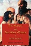 The Hermit and the Wild Woman